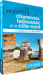 Explorez Charlevoix, Tadoussac et la Côte-Nord