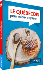 Le québécois pour mieux voyager