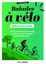 Balades à vélo dans le Sud-Ouest : en toute sécurité