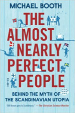 The Almost Nearly Perfect People: the Scandinavian Utopia