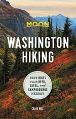 Moon Washington Hiking : Hikes Plus Beer Bites & Campgrounds