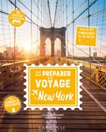 Tout Pour Préparer Son Voyage à New York : Plus de 20 Itinér