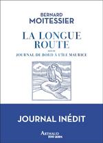 La longue route: seul entre mers et ciels - B Moitessier