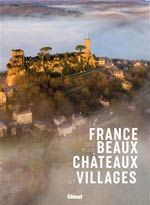 La France des Plus Beaux Châteaux et Villages