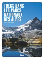 Treks dans les parcs nationaux des Alpes