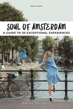 Soul of Amsterdam: a Guide to 30 Exceptional Experiences