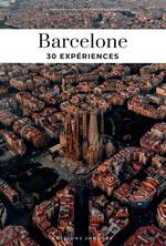 Soul of Barcelone - Guide des 30 Meilleures Experiences