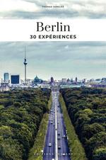 Soul of Berlin : Guide des 30 Meilleures Expériences