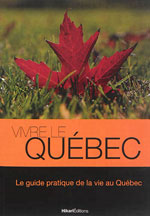 Vivre le Québec : Guide Pratique de la Vie au Québec