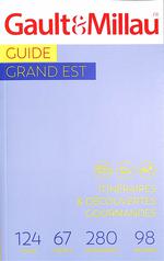 Grand Est : les Escapades Gourmandes : 169 Restaurants, 122