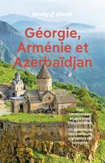 Lonely Planet Géorgie, Arménie et Azerbaïdjan