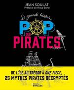 La grande histoire pop des pirates : de L