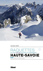 Haute-Savoie : les Plus Belles Balades à Raquettes, Vol.1