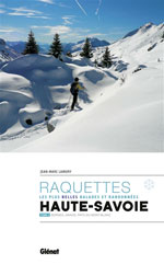 Haute-Savoie : les Plus Belles Balades à Raquettes, Vol.2