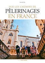 Sur les Chemins de Pèlerinages en France