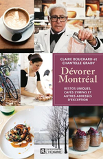 Dévorer Montréal : Restos Uniques, Cafés Sympas …