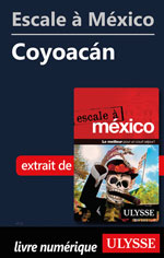 Escale à México - Coyoacán