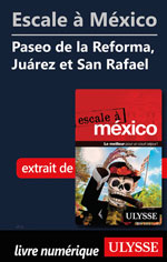 Escale à México - Paseo de la Reforma, Juárez et San Rafael