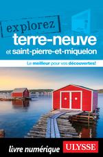 Explorez Terre-Neuve et Saint-Pierre-et-Miquelon