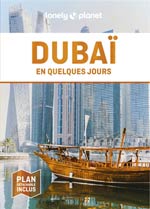 Lonely Planet en Quelques Jours Dubaï