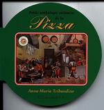 Petite Anthologie Culinaire de la Pizza