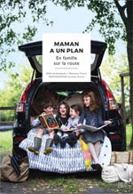 Maman a un plan T.2 : En famille sur la route