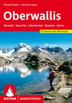 Wallis - Oberwallis Zermatt Saas-Fee Lötschental Simplon