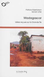 Madagascar : idées reçues sur la grande île