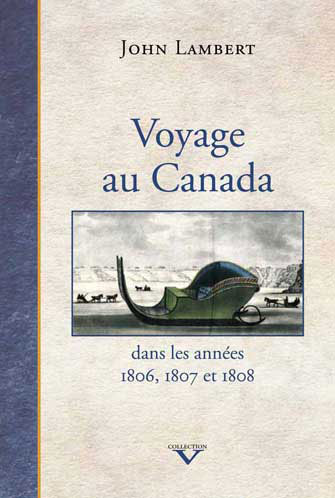 Voyage Au Canada Dans Les Années 1806 1807 Et 1808 - 