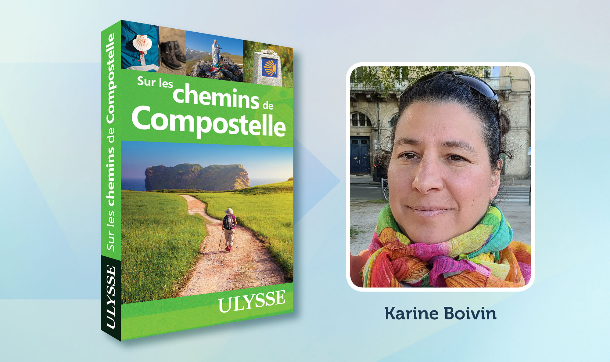 Karine Boivin et le livre Sur les Chemins de Compostelle auquel elle a collaboré.