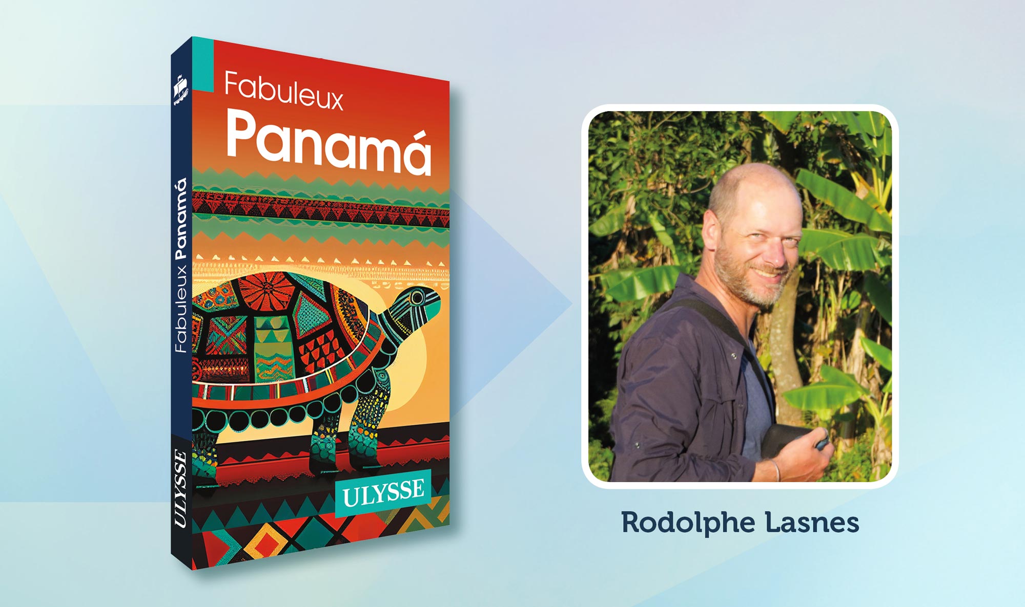 L'auteur Rodolphe Lasnes et son nouveau guide, Fabuleux Panamá