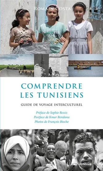 Comprendre les Tunisiens   guide de voyage interculturel
