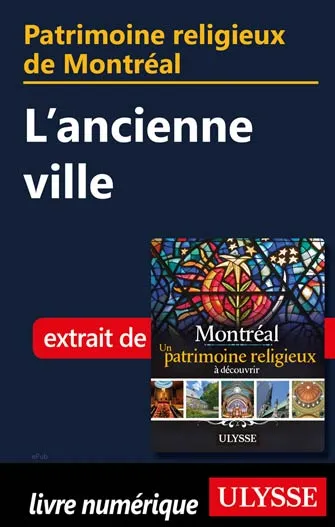 Patrimoine religieux de Montréal  L'ancienne ville