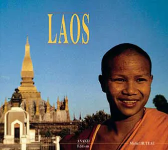 Laos, Voyage dans un Etat d'Esprit