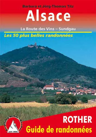 Alsace, le Rhin Supérieur, la Route des Vins et Sundgau